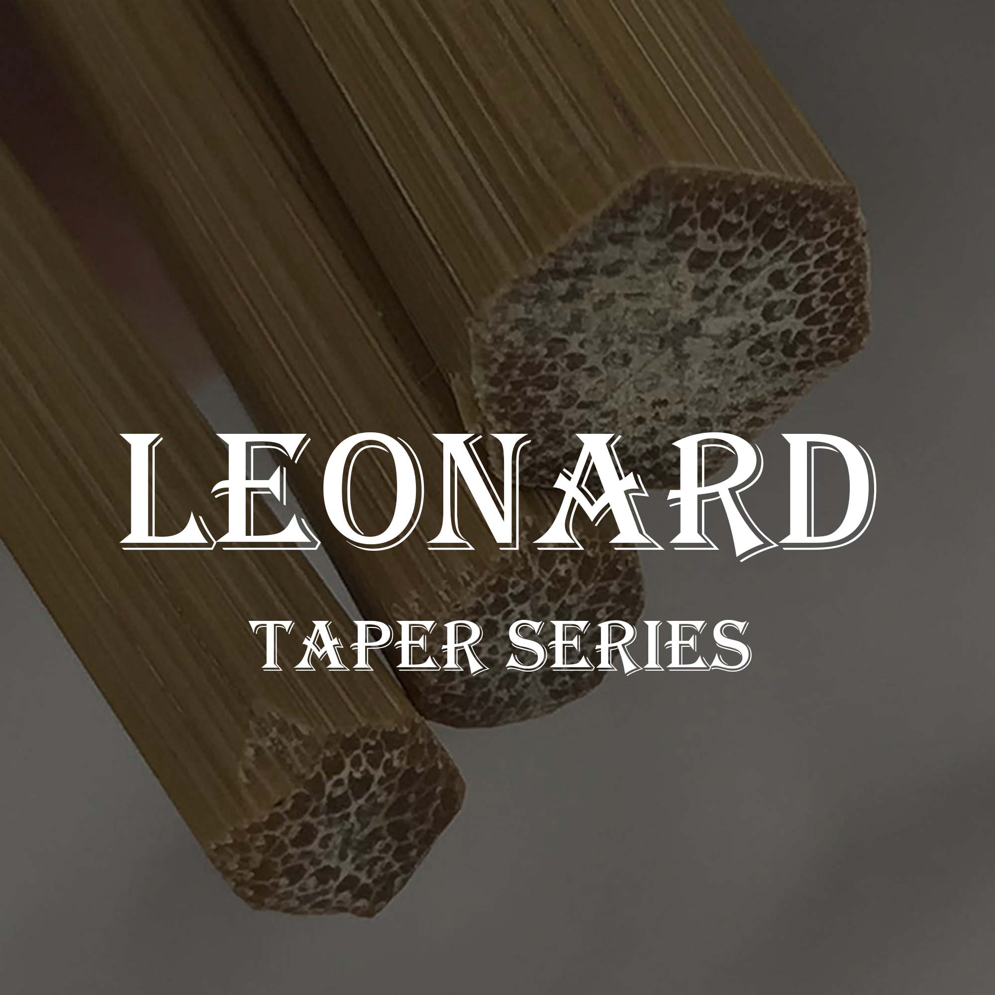 Leonard Fly Rod Blanks and Bamboo Rod Building Materials at Affordable Prices