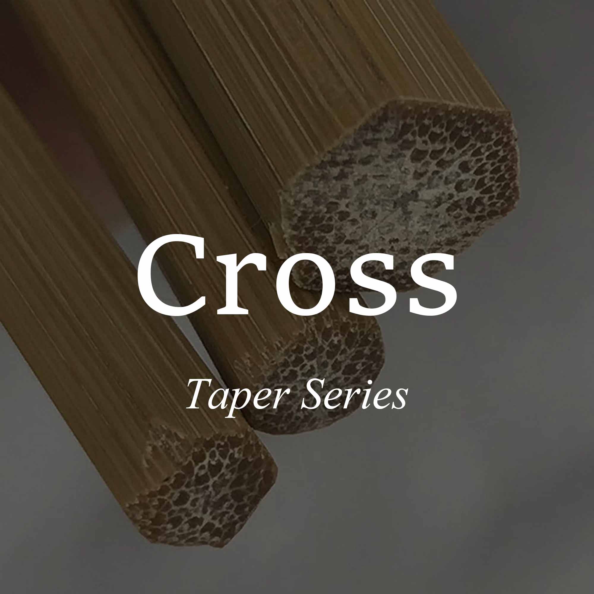 Cross Taper Blanks