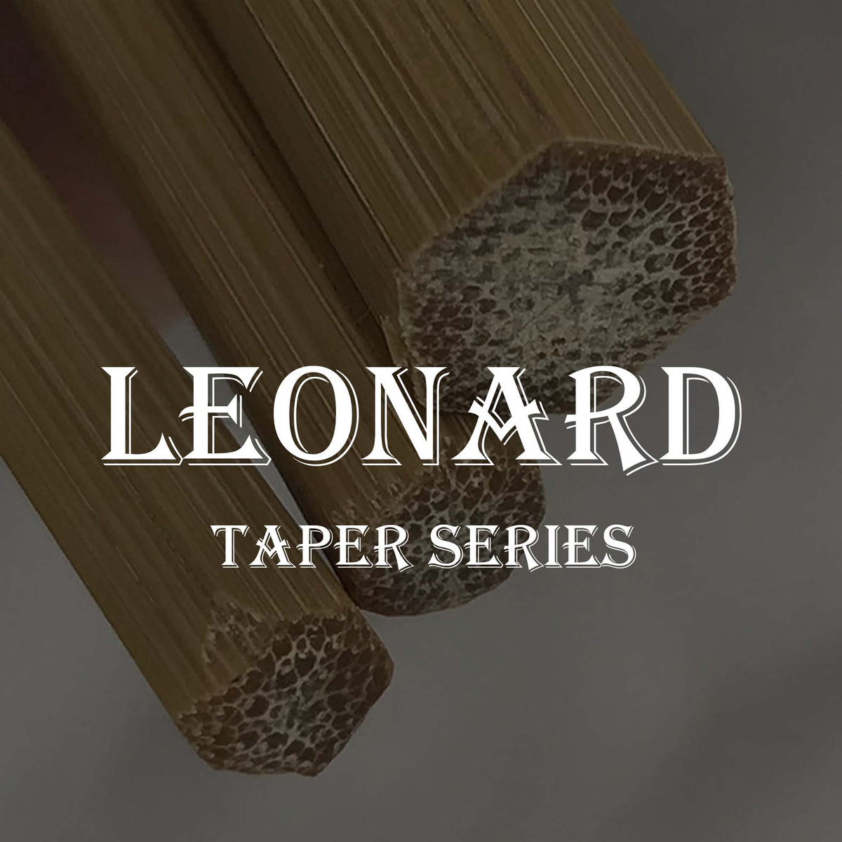 Leonard Taper Blanks