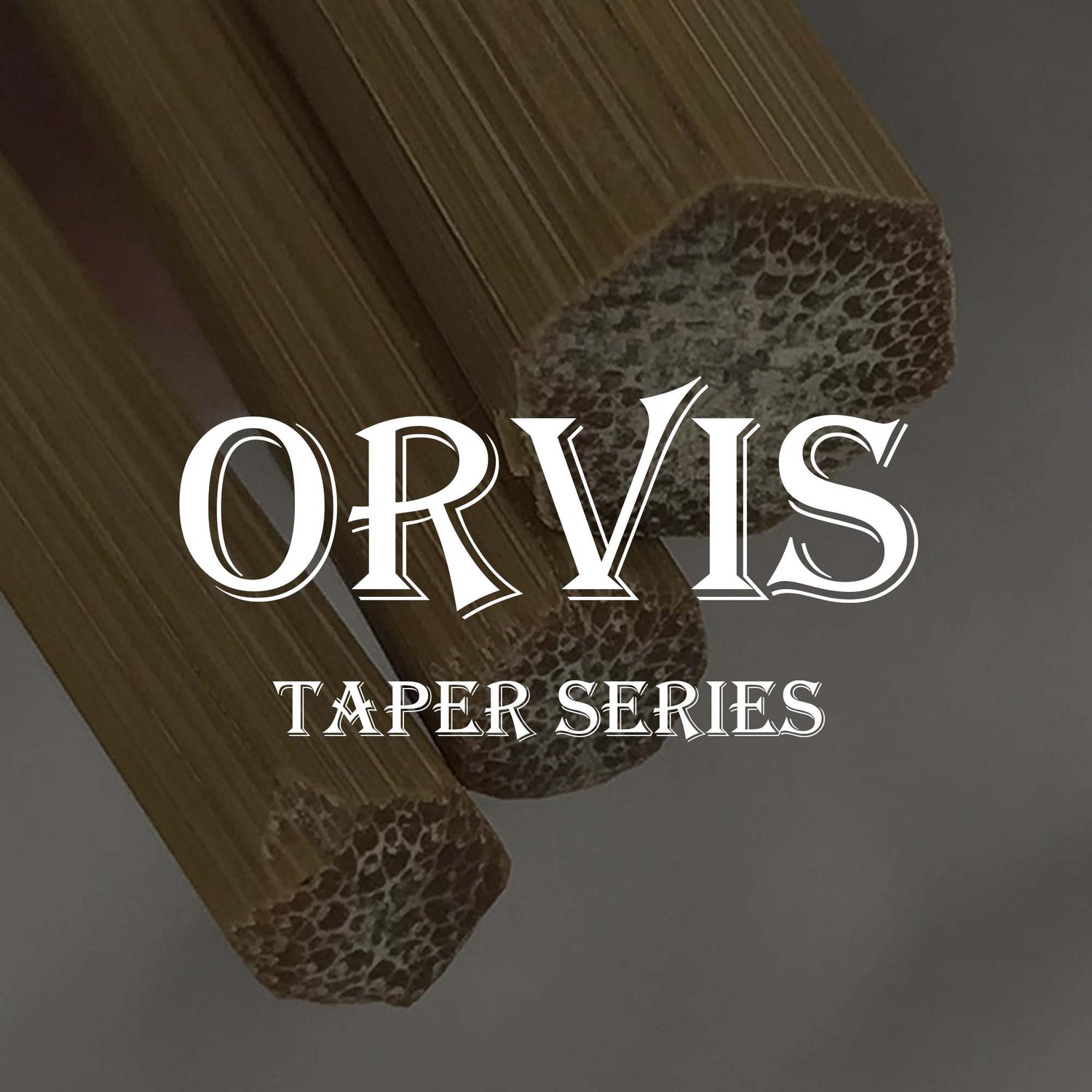 Orvis Taper Series - Ferruled Bamboo Blanks